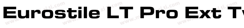Eurostile LT Pro Ext Two字体转换